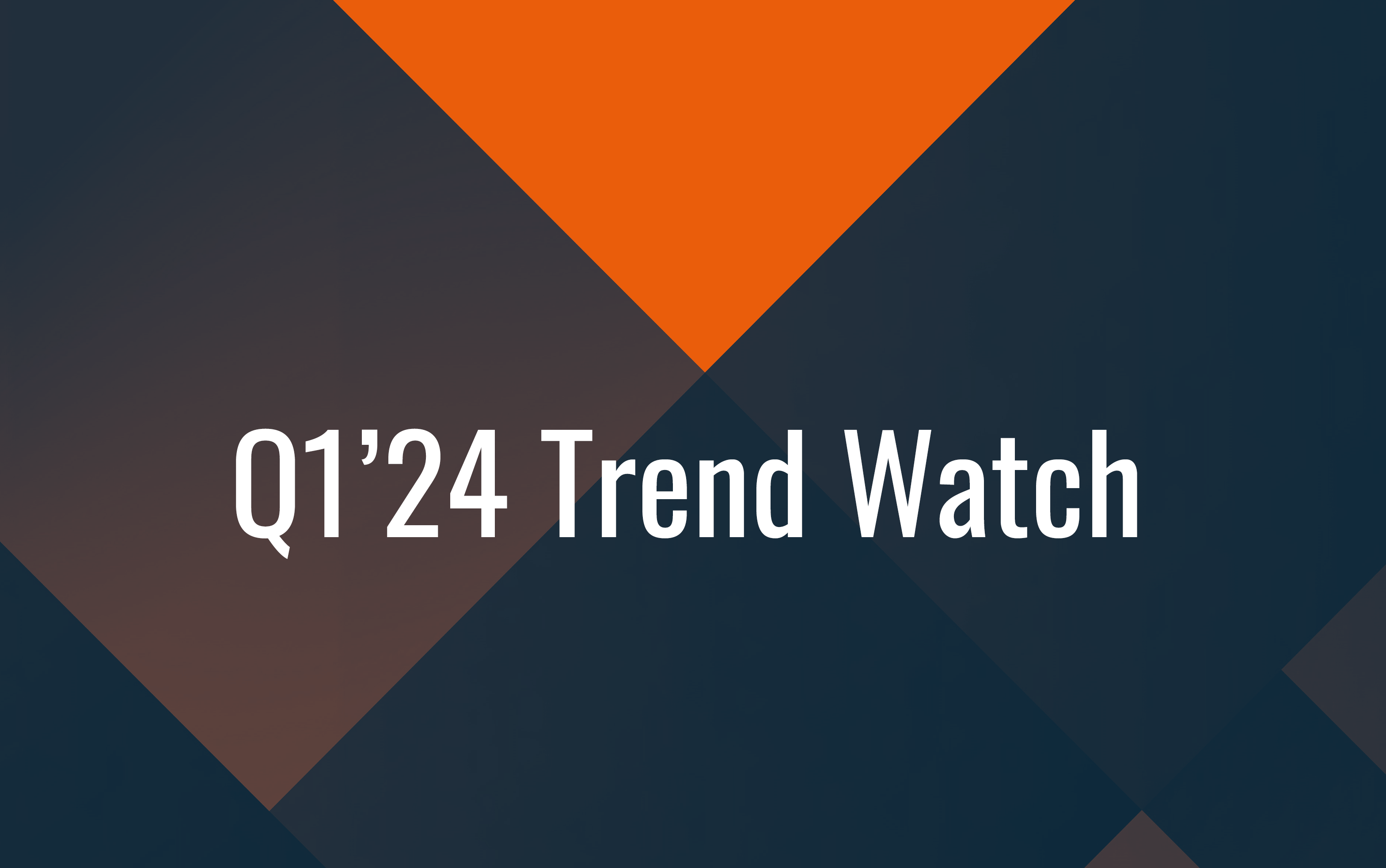 Q1’24 Trend Watch: Steel, Cement, Energy, China & Europe